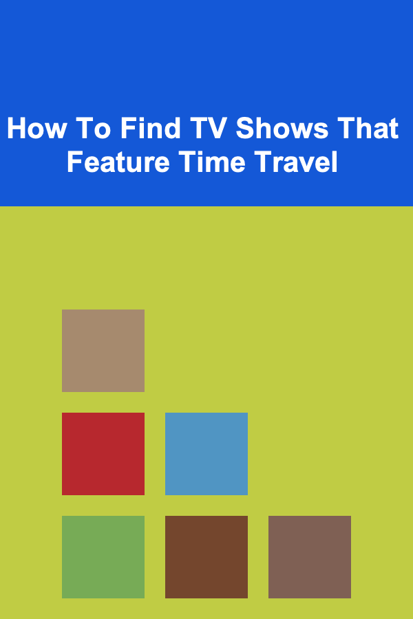 How To Find TV Shows That Feature Time Travel