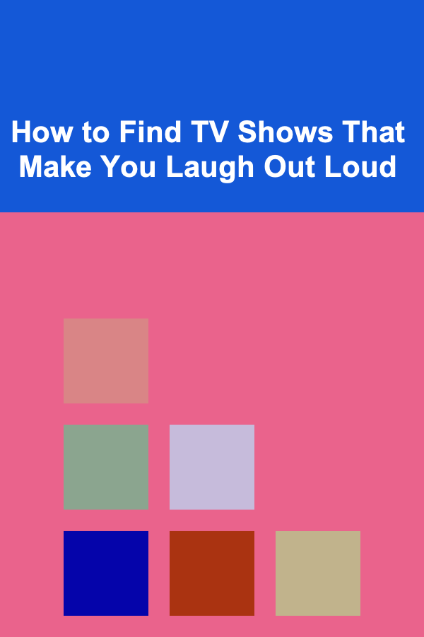How to Find TV Shows That Make You Laugh Out Loud