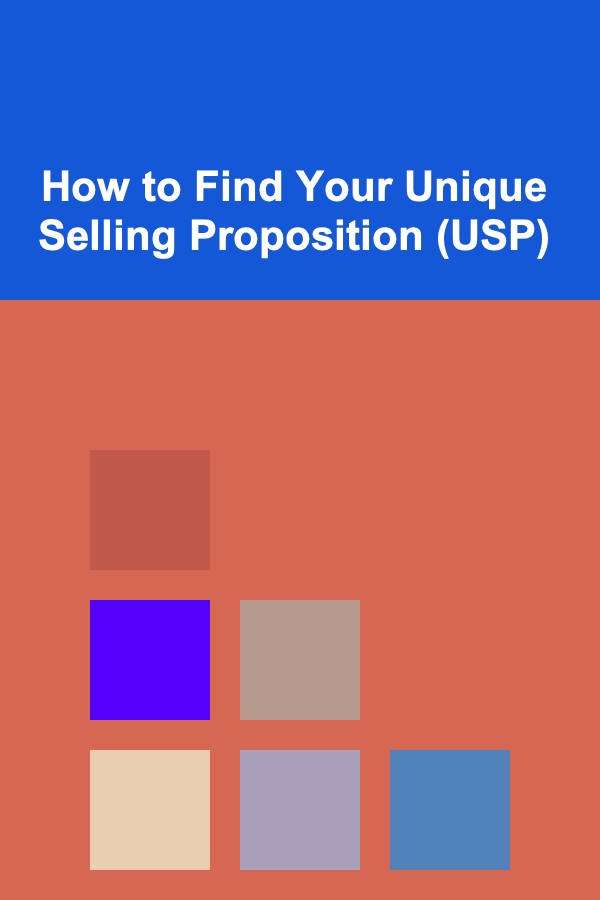 How to Find Your Unique Selling Proposition (USP)