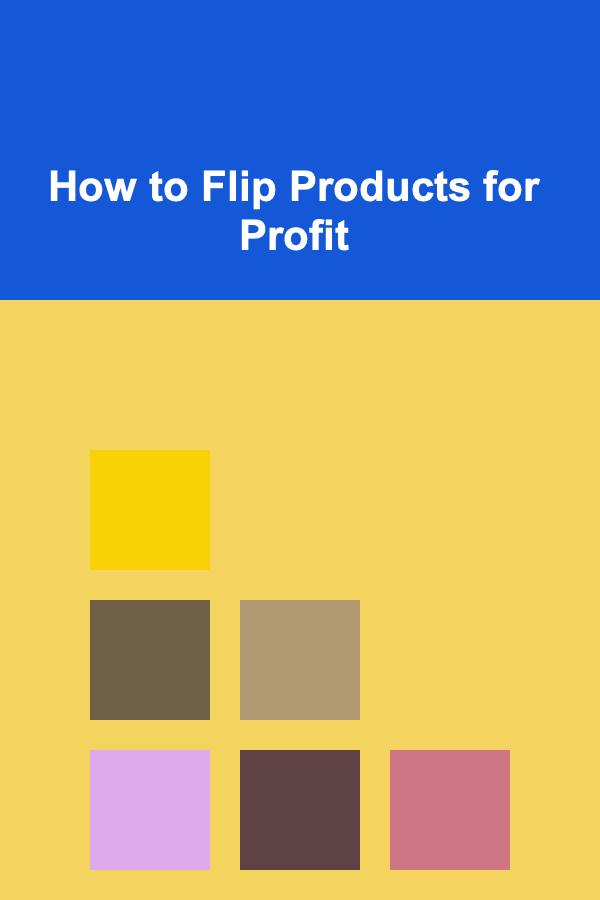 How to Flip Products for Profit
