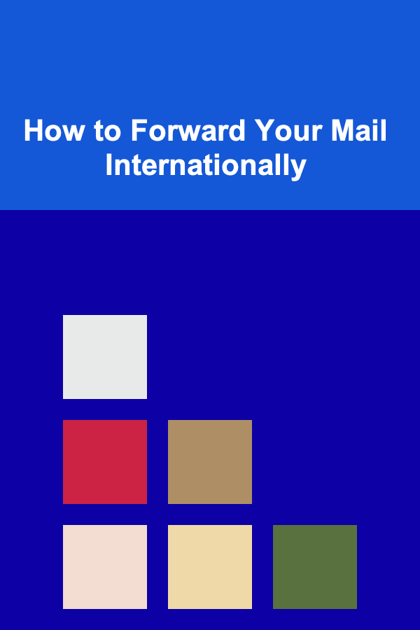 How to Forward Your Mail Internationally