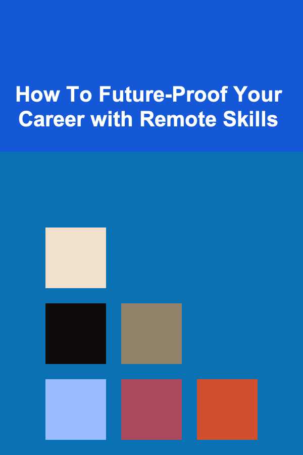 How To Future-Proof Your Career with Remote Skills