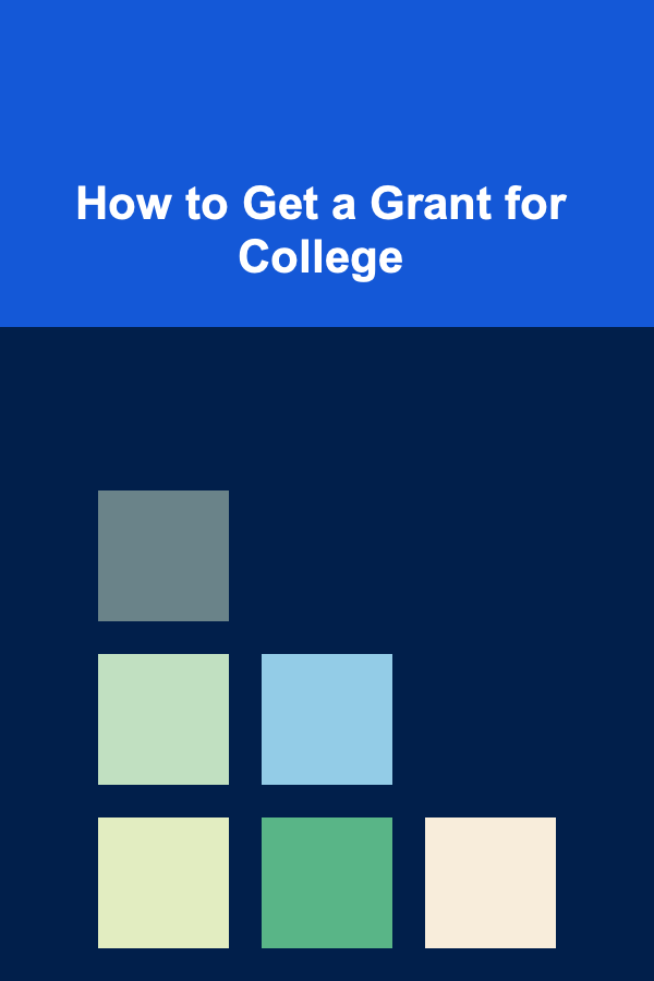 How to Get a Grant for College
