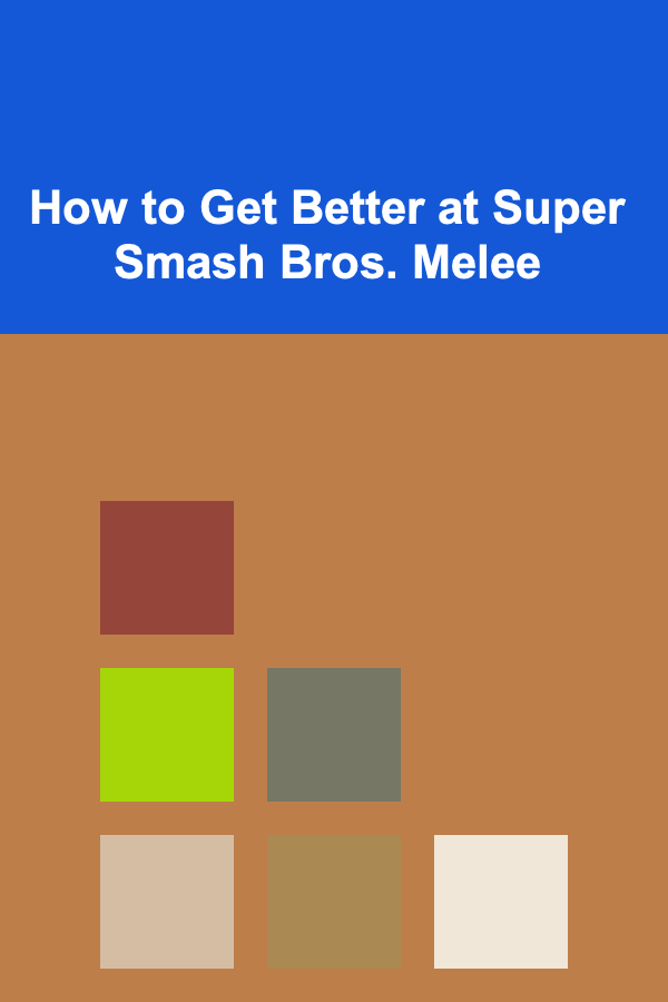 How to Get Better at Super Smash Bros. Melee