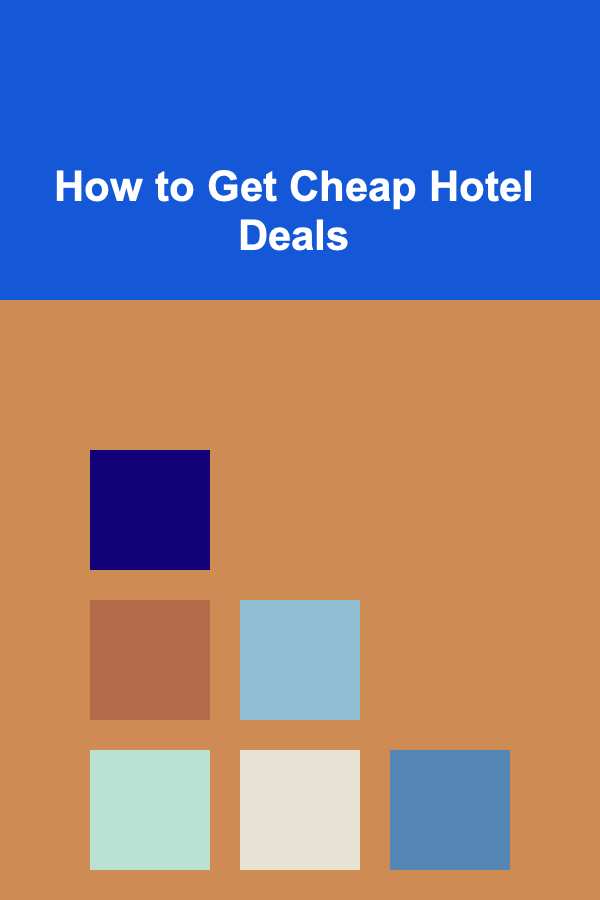 How to Get Cheap Hotel Deals
