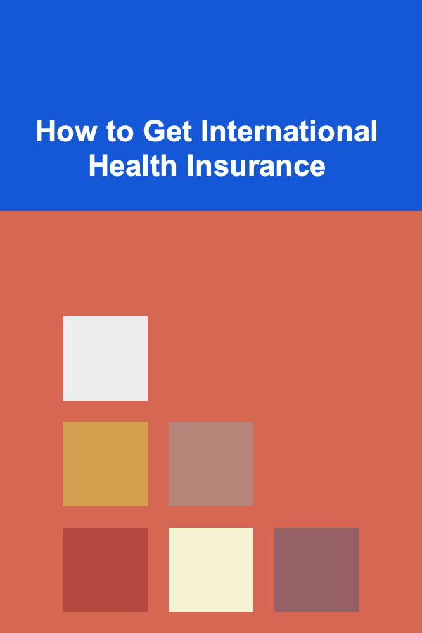 How to Get International Health Insurance