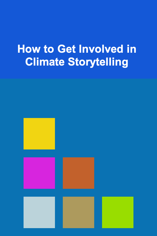 How to Get Involved in Climate Storytelling