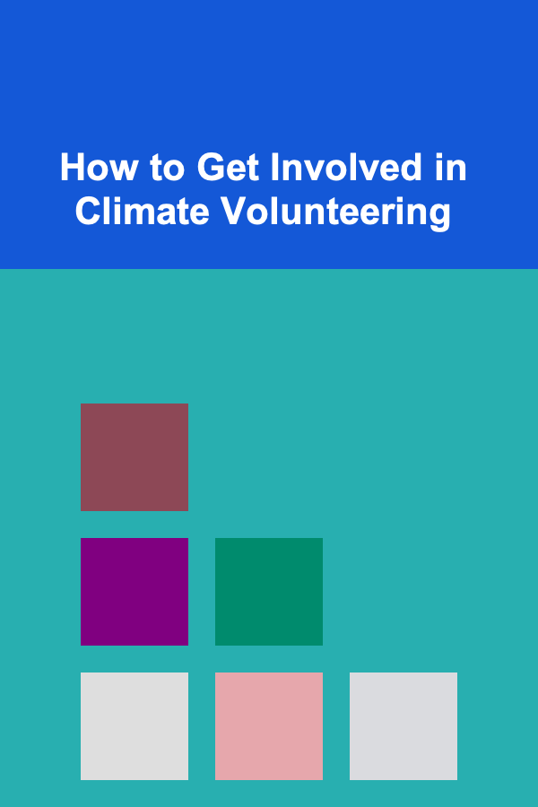 How to Get Involved in Climate Volunteering