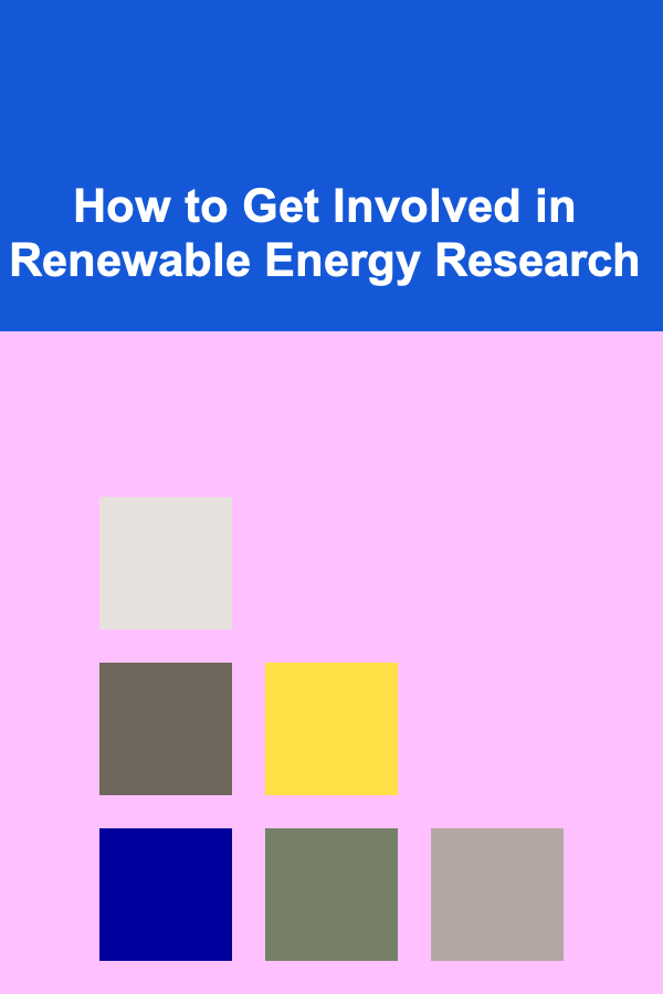 How to Get Involved in Renewable Energy Research
