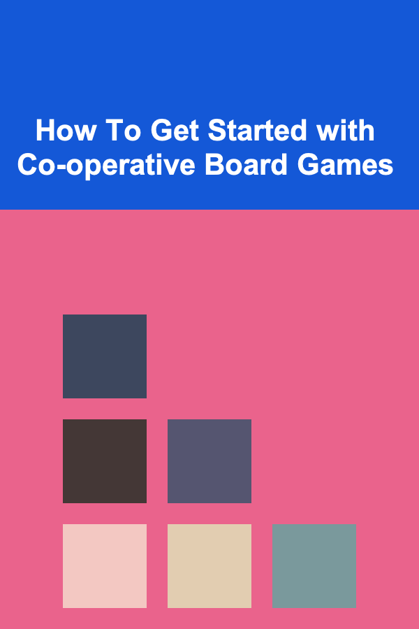 How To Get Started with Co-operative Board Games