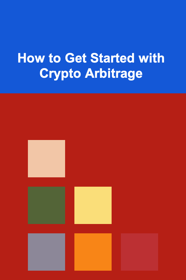 How to Get Started with Crypto Arbitrage