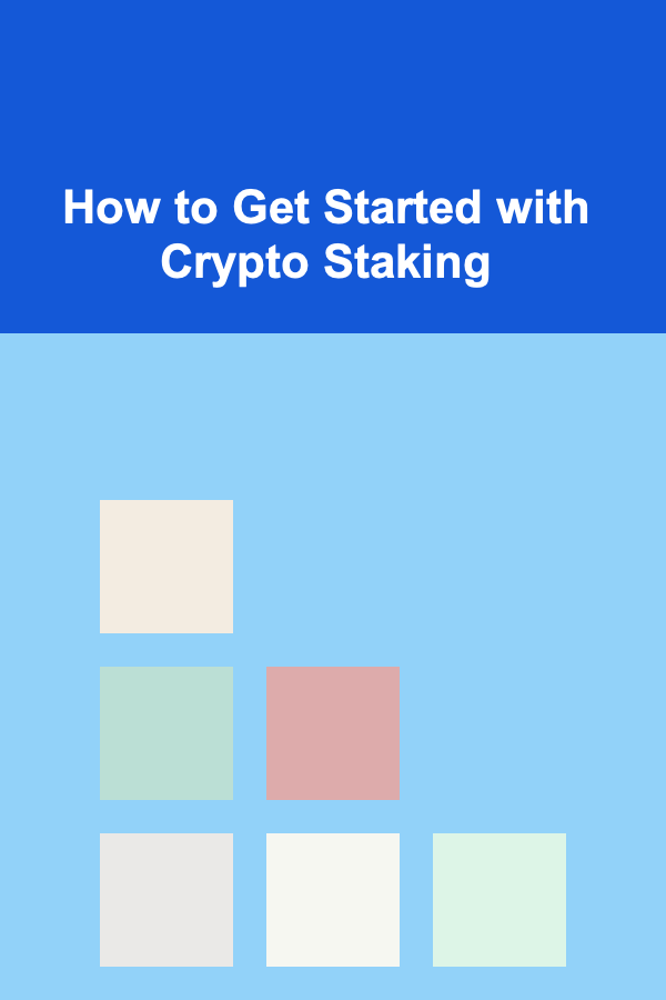 How to Get Started with Crypto Staking