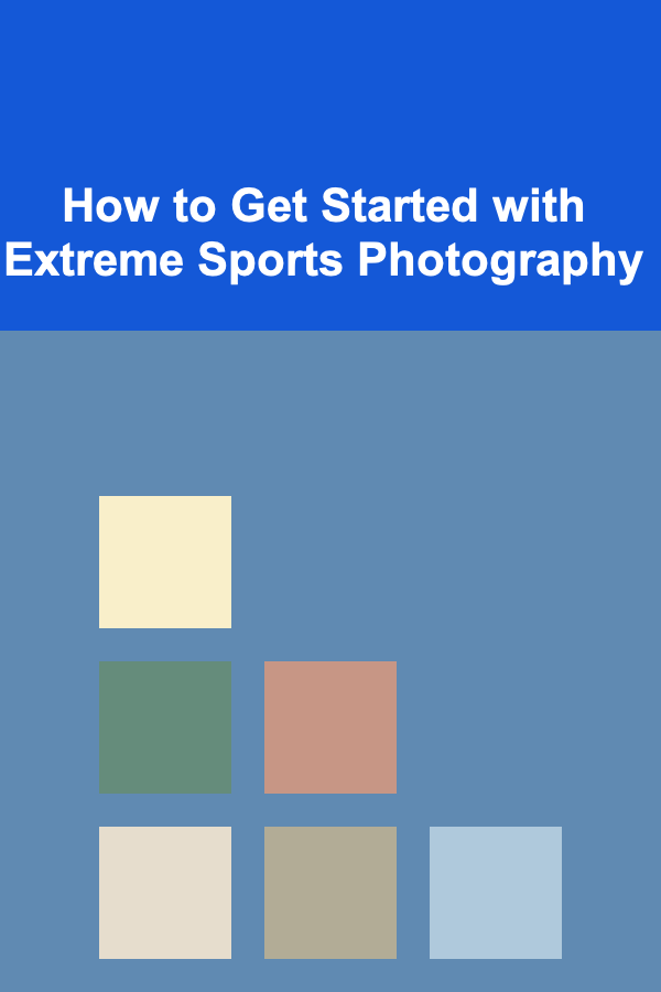 How to Get Started with Extreme Sports Photography