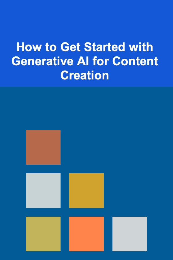 How to Get Started with Generative AI for Content Creation