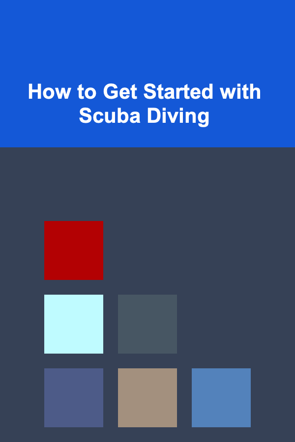 How to Get Started with Scuba Diving