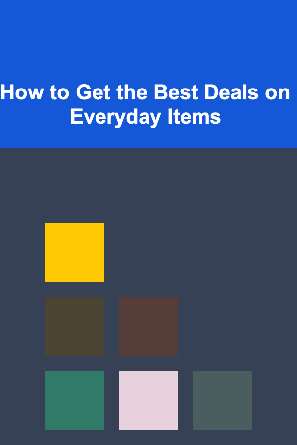 How to Get the Best Deals on Everyday Items