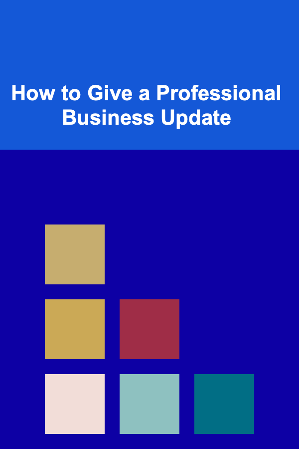 How to Give a Professional Business Update