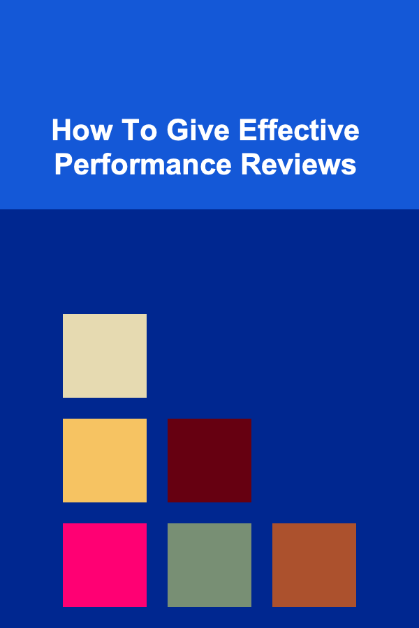 How To Give Effective Performance Reviews