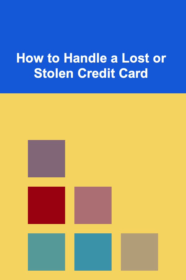 How to Handle a Lost or Stolen Credit Card