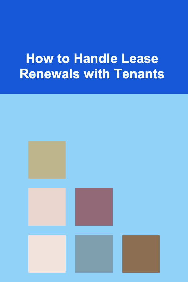 How to Handle Lease Renewals with Tenants