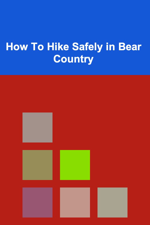 How To Hike Safely in Bear Country
