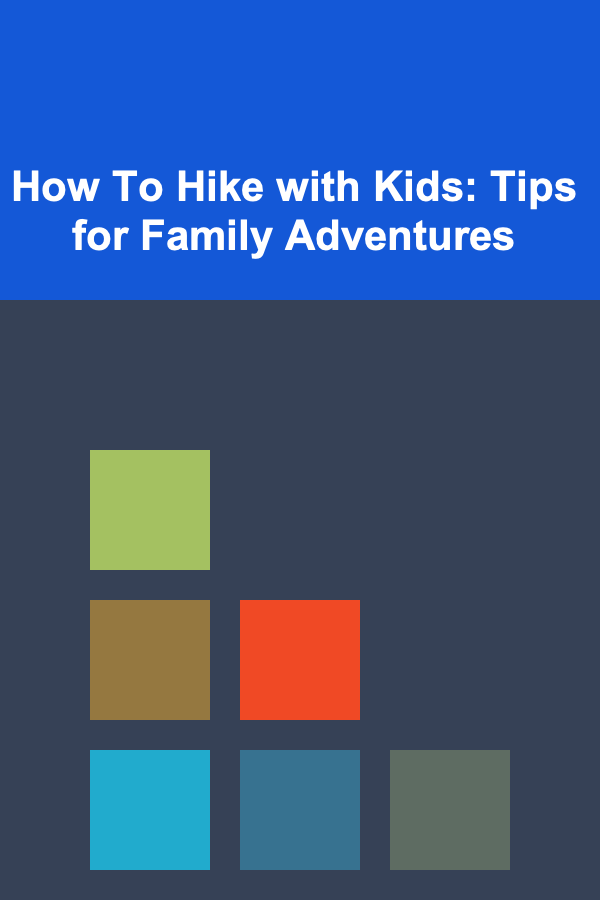 How To Hike with Kids: Tips for Family Adventures