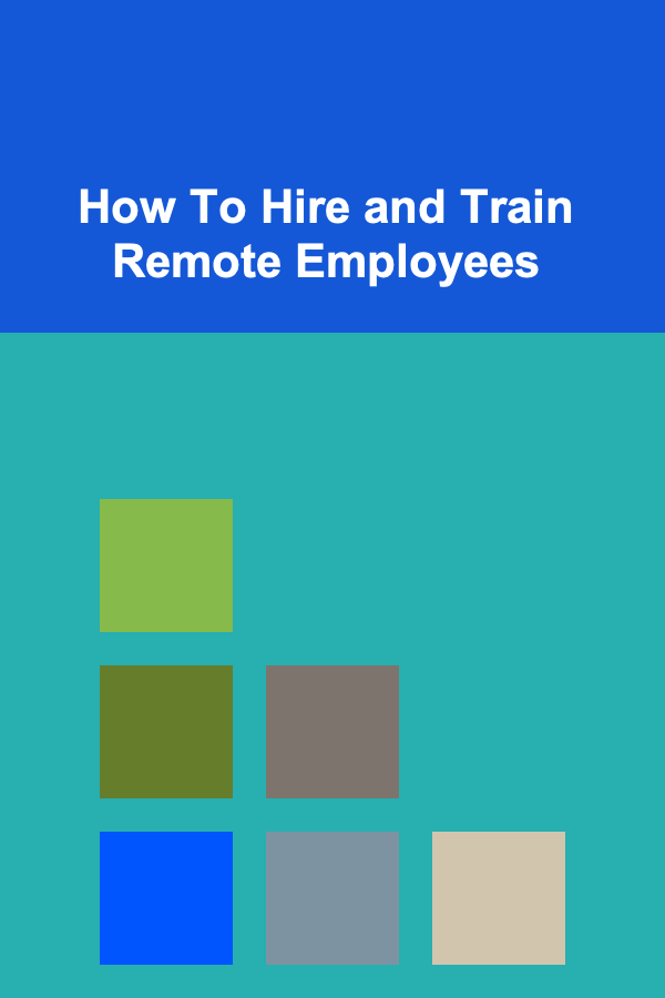 How To Hire and Train Remote Employees