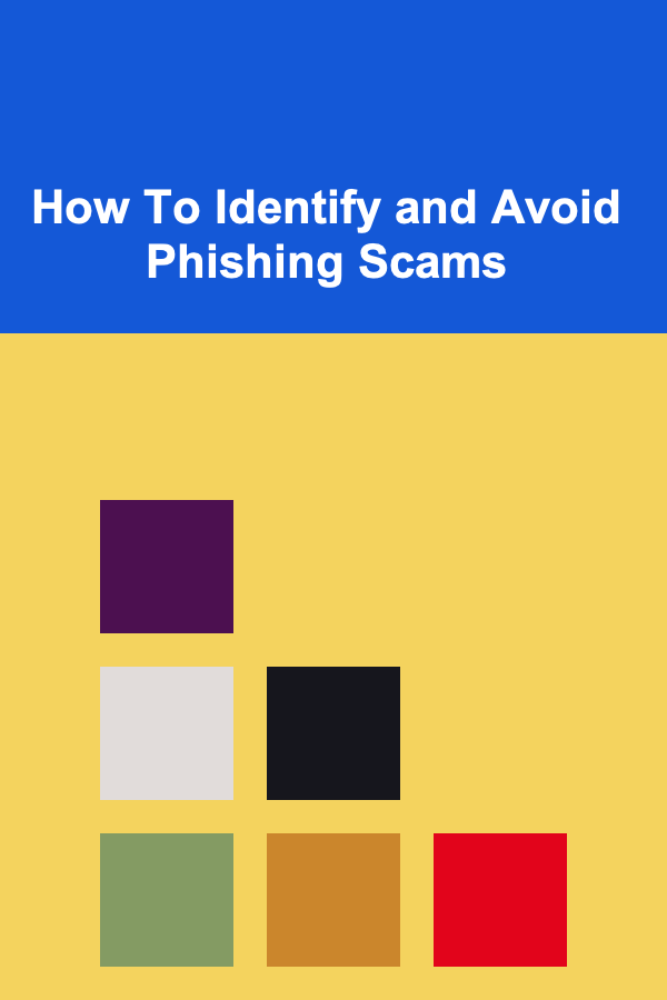 How To Identify and Avoid Phishing Scams