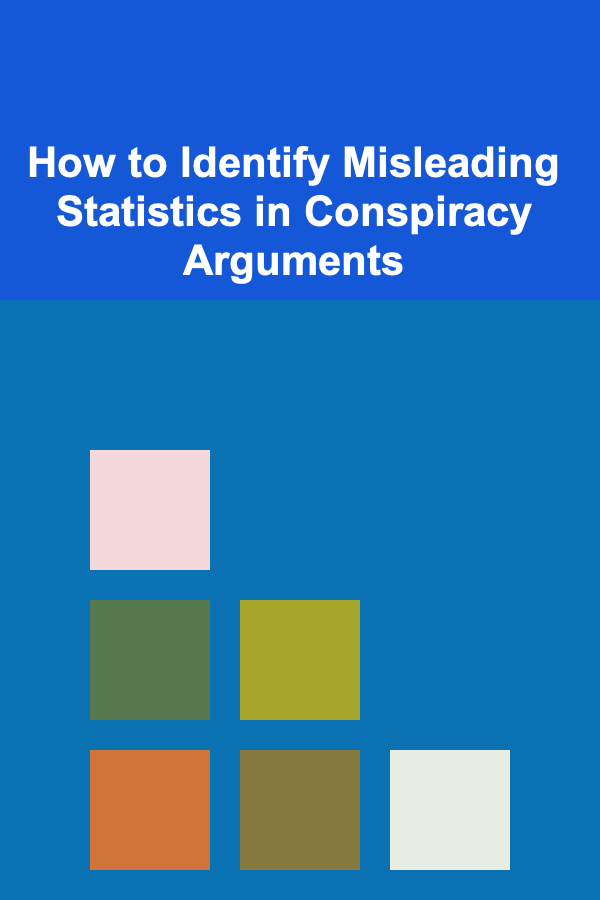 How to Identify Misleading Statistics in Conspiracy Arguments