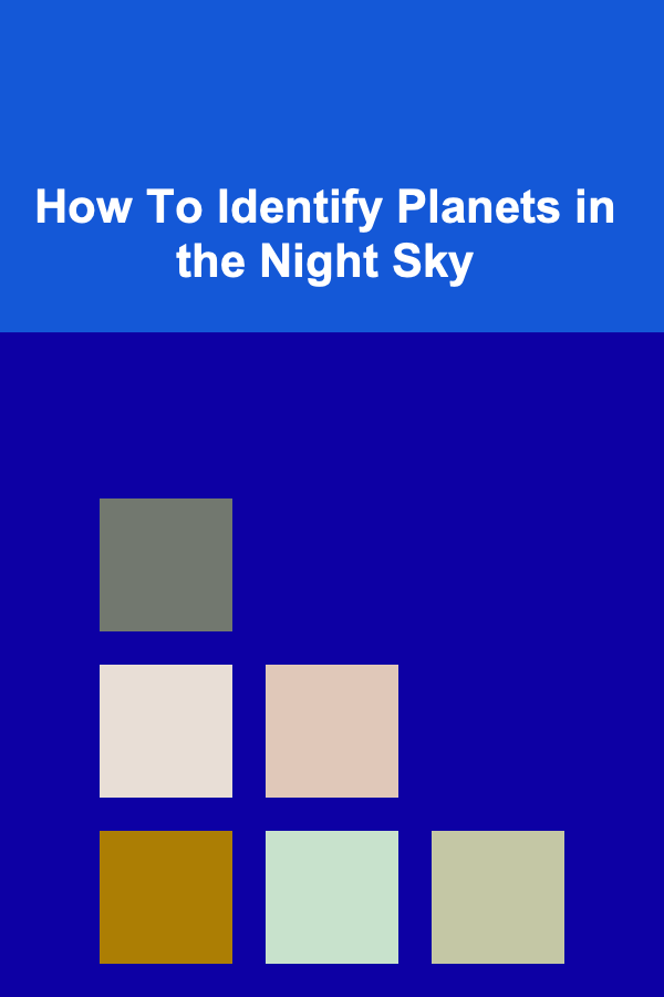 How To Identify Planets in the Night Sky