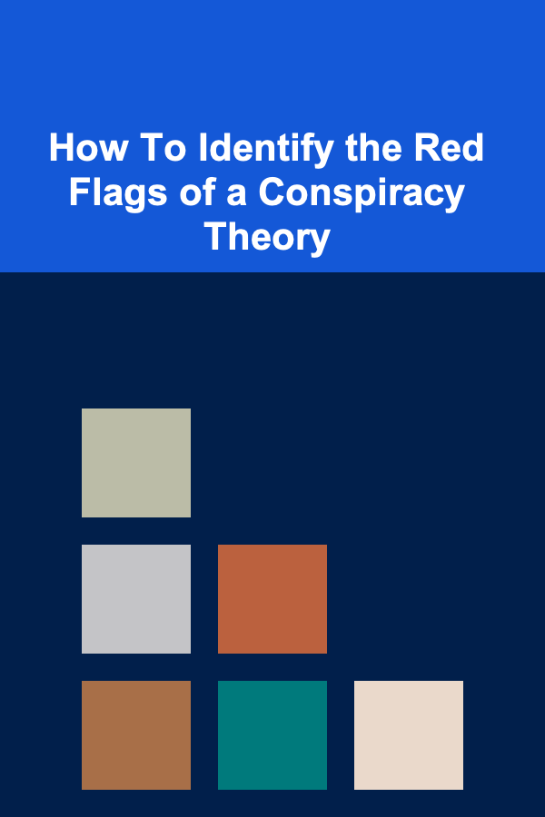 How To Identify the Red Flags of a Conspiracy Theory