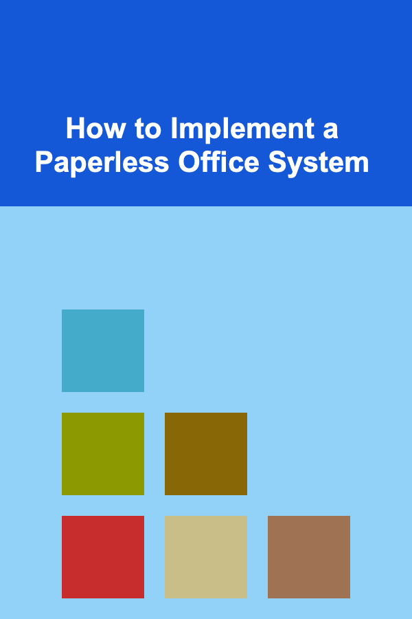 How to Implement a Paperless Office System