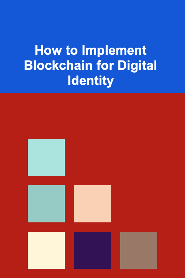 How to Implement Blockchain for Digital Identity