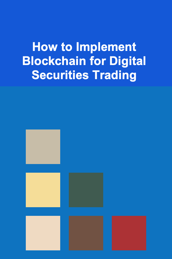 How to Implement Blockchain for Digital Securities Trading