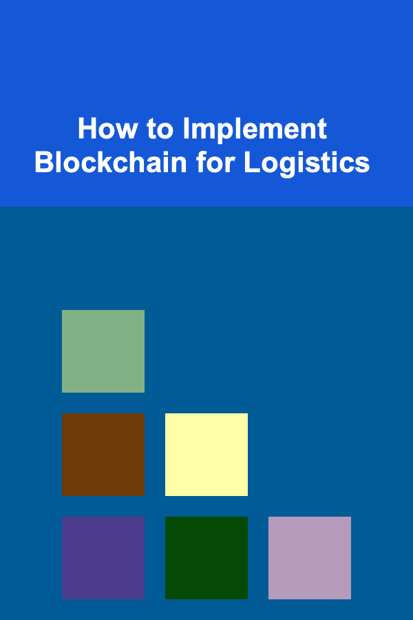 How to Implement Blockchain for Logistics