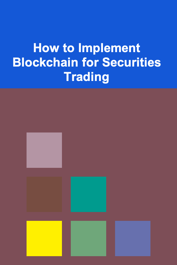 How to Implement Blockchain for Securities Trading