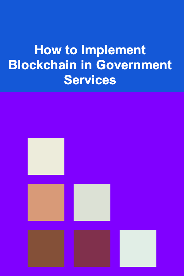 How to Implement Blockchain in Government Services