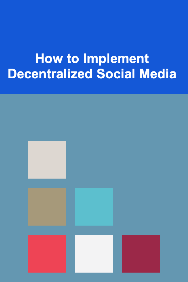 How to Implement Decentralized Social Media
