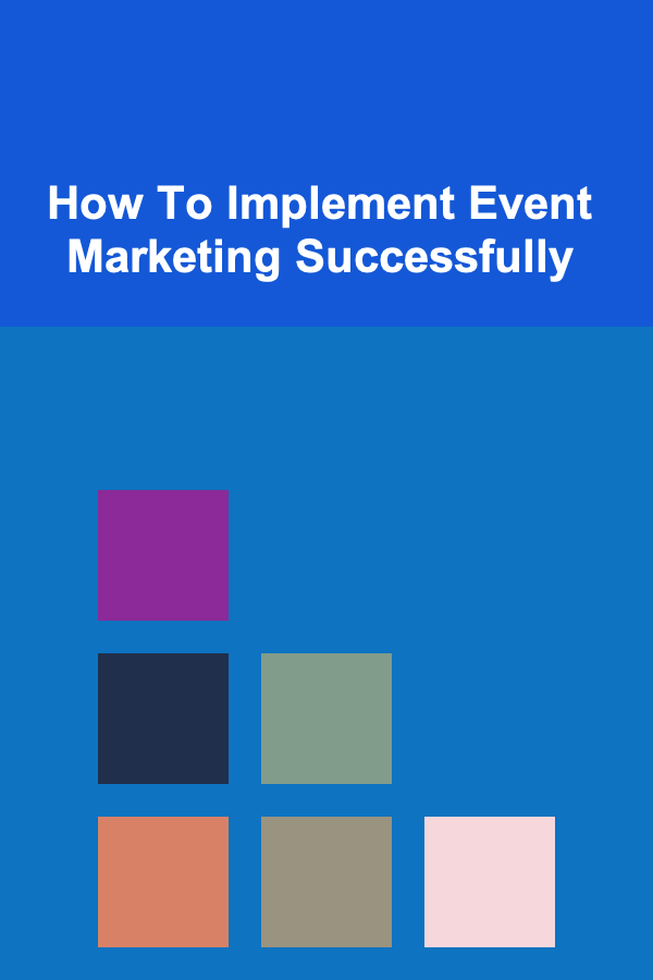 How To Implement Event Marketing Successfully
