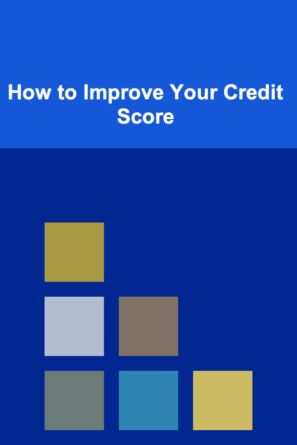 How to Improve Your Credit Score