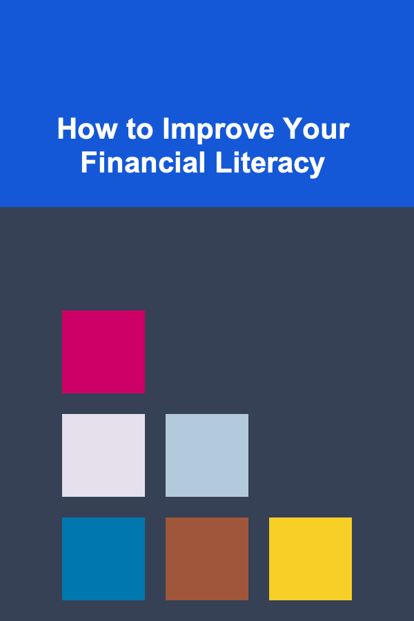 How to Improve Your Financial Literacy