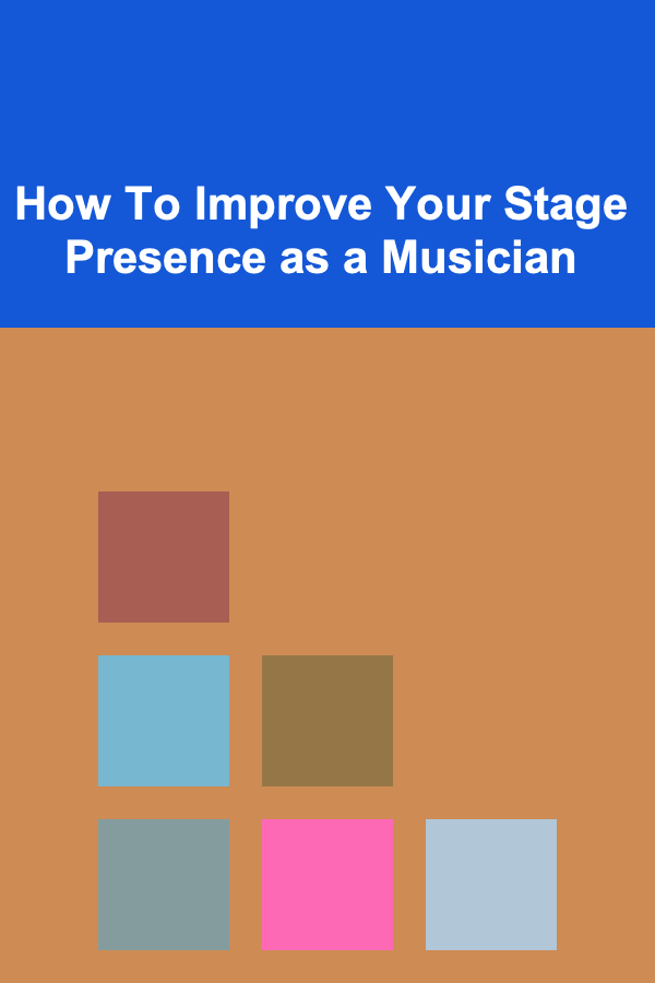 How To Improve Your Stage Presence as a Musician