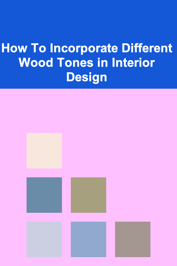 How To Incorporate Different Wood Tones in Interior Design