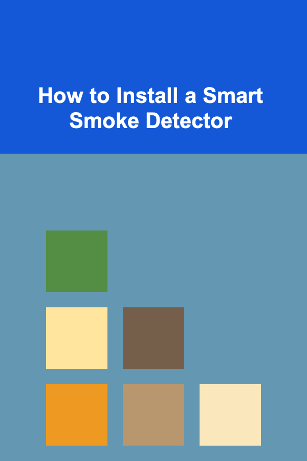 How to Install a Smart Smoke Detector