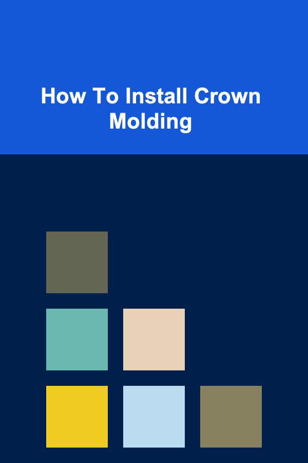 How To Install Crown Molding