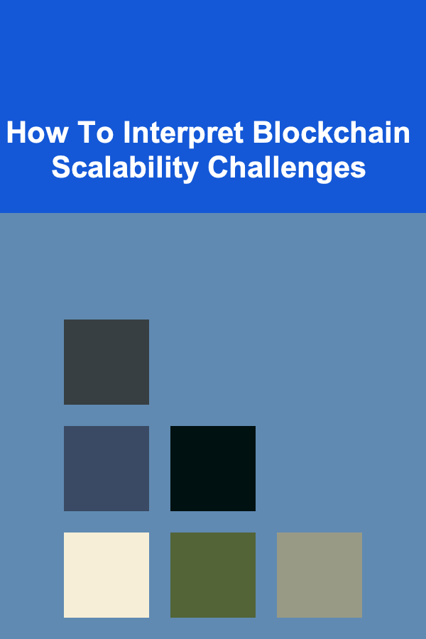 How To Interpret Blockchain Scalability Challenges