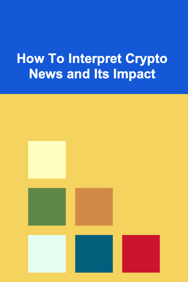 How To Interpret Crypto News and Its Impact