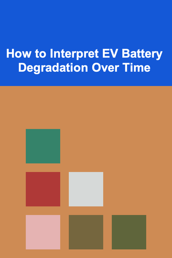How to Interpret EV Battery Degradation Over Time