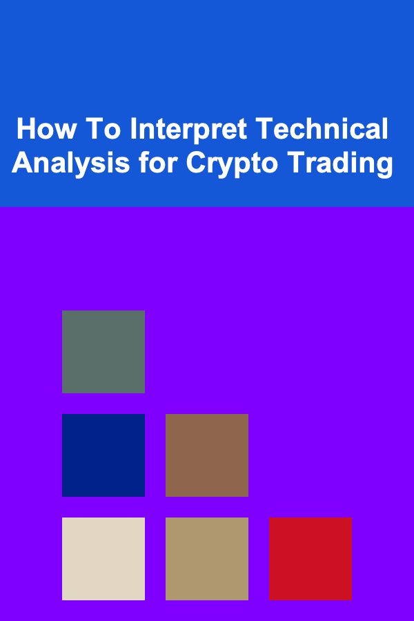 How To Interpret Technical Analysis for Crypto Trading