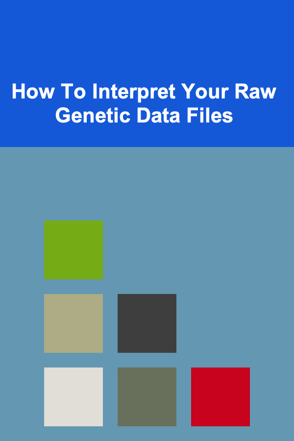 How To Interpret Your Raw Genetic Data Files